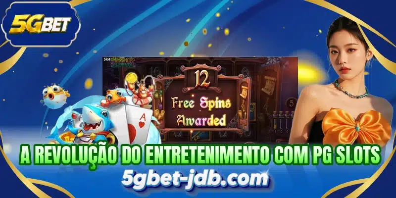 A revolução do entretenimento com PG Slots