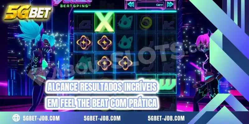 Alcance resultados incríveis em Feel The Beat com prática