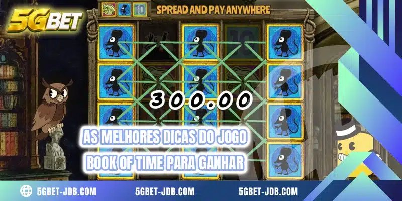 As melhores dicas do jogo Book of Time para ganhar