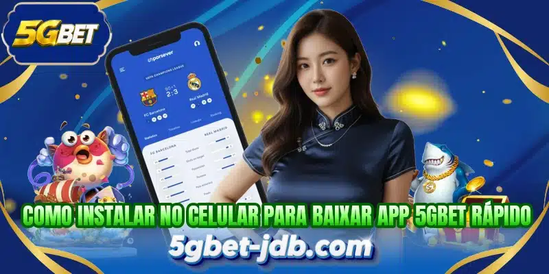 Como instalar no celular para baixar app 5GBET rápido