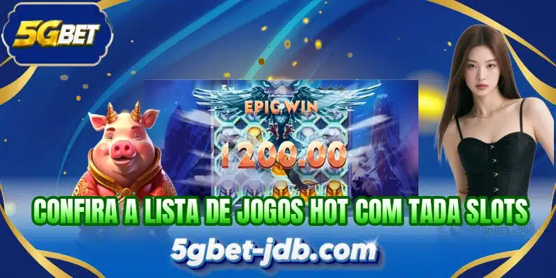 Confira a lista de jogos hot com Tada Slots