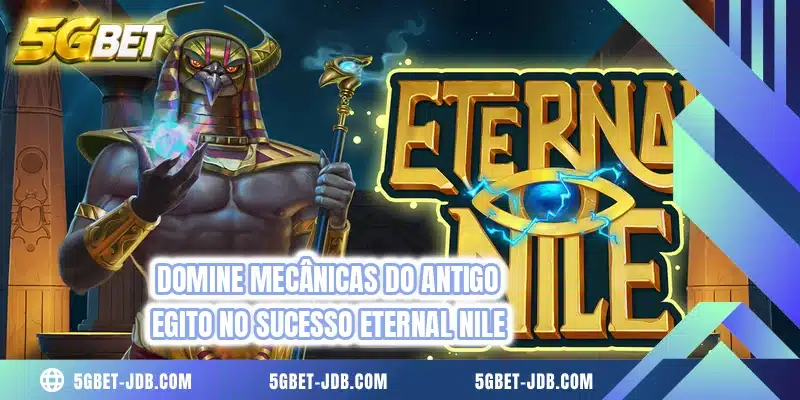 Domine mecânicas do antigo egito no sucesso Eternal Nile