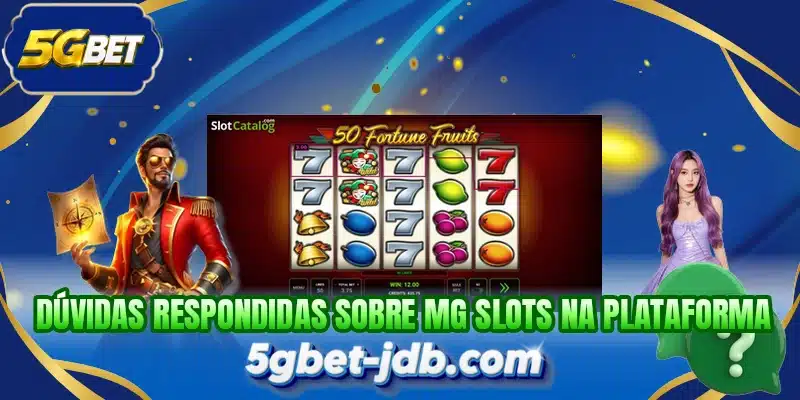 Dúvidas respondidas sobre MG Slots na plataforma