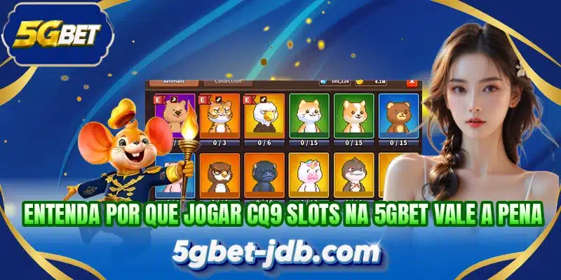 Entenda por que jogar CQ9 Slots na 5GBET vale a pena