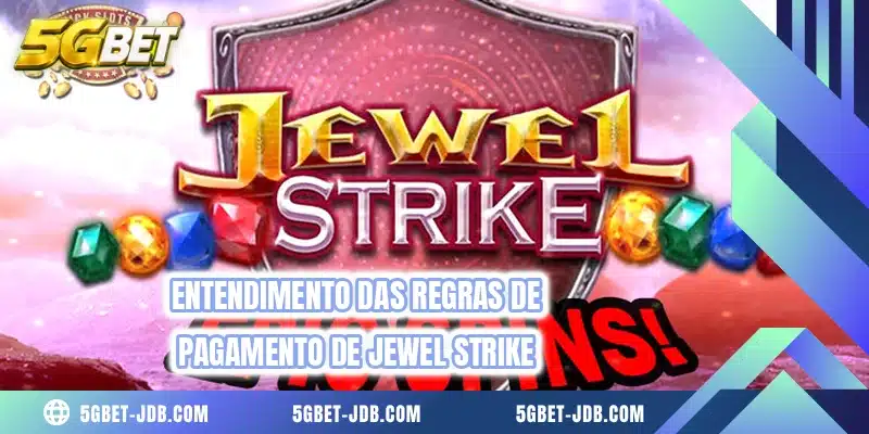Entendimento das regras de pagamento de Jewel Strike