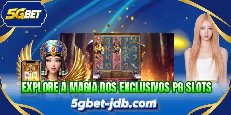 Explore a magia dos exclusivos PG Slots