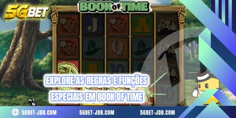 Explore as regras e funções especiais em Book of Time