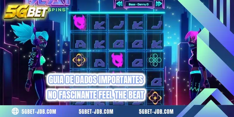 Guia de dados importantes no fascinante Feel The Beat