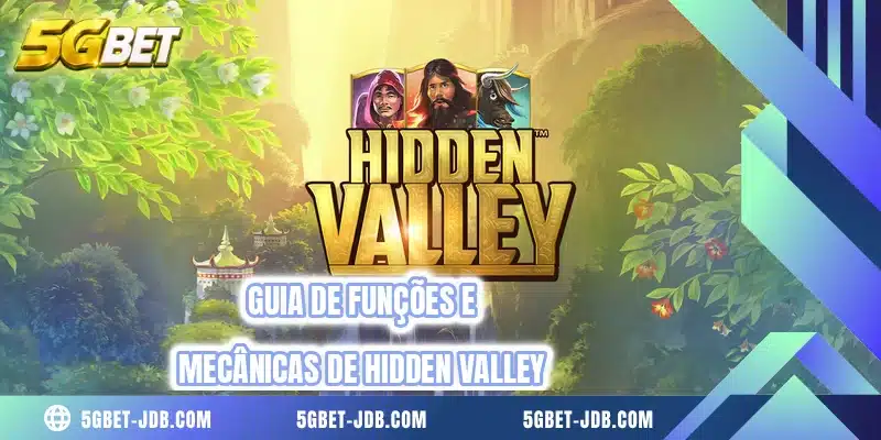 Guia de funções e mecânicas de Hidden Valley