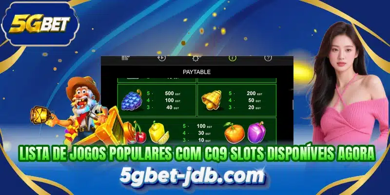 Lista de jogos populares com CQ9 Slots disponíveis agora