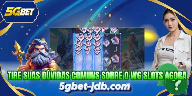 Tire suas dúvidas comuns sobre o WG Slots agora