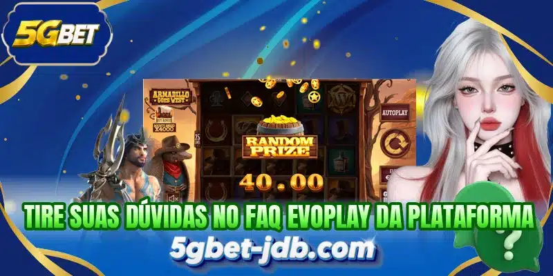 Tire suas dúvidas no faq Evoplay da plataforma