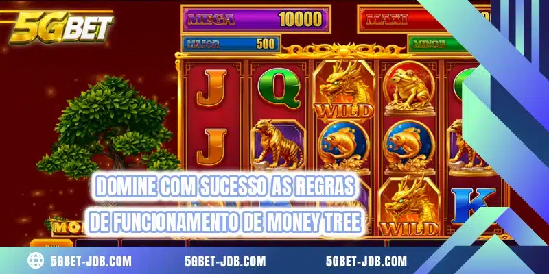 Domine com sucesso as regras de funcionamento de Money Tree