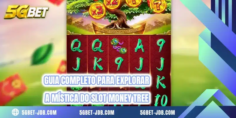 Guia completo para explorar a mística do slot Money Tree
