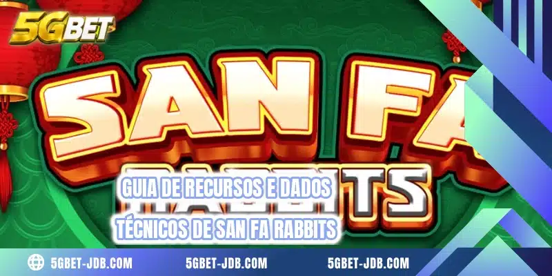 Guia de recursos e dados técnicos de San Fa Rabbits
