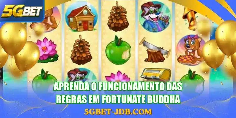 Aprenda o funcionamento das regras em Fortunate Buddha