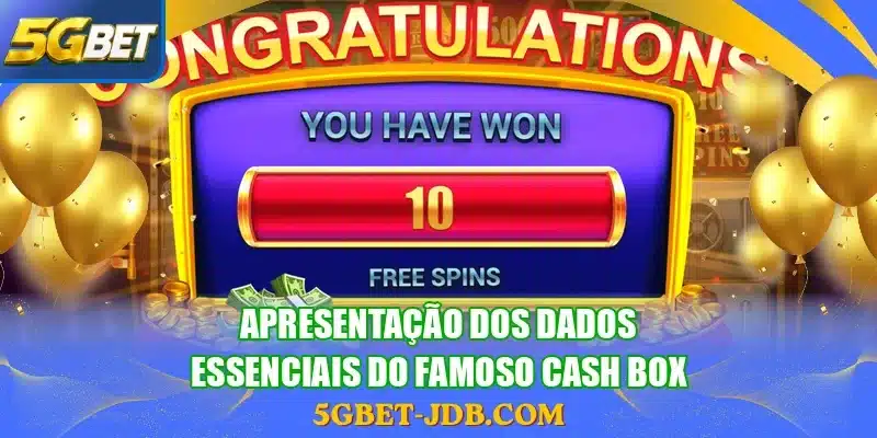 Apresentação dos dados essenciais do famoso Cash Box
