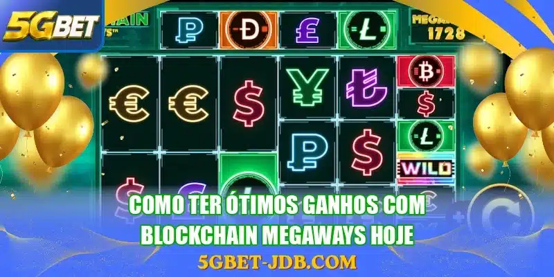 Como ter ótimos ganhos com Blockchain Megaways hoje