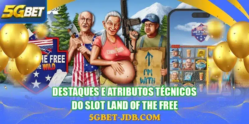 Destaques e atributos técnicos do slot Land of the Free