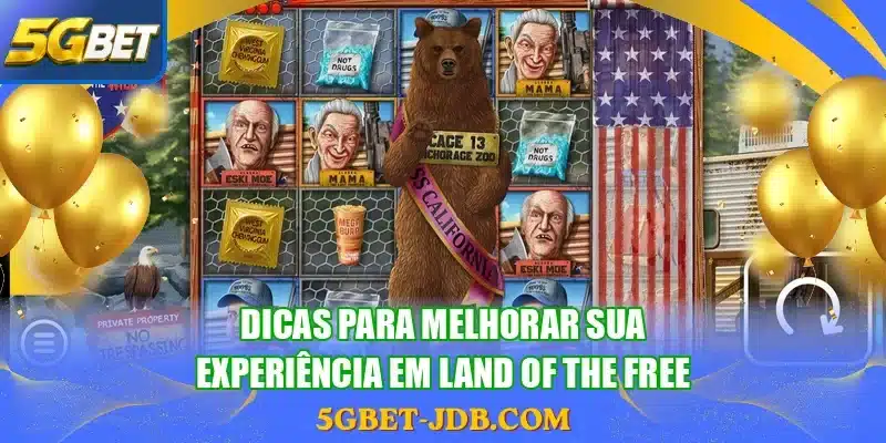 Dicas para melhorar sua experiência em Land of the Free